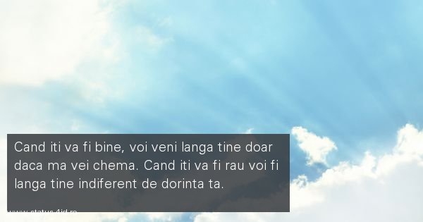 Cand iti va fi bine, voi veni langa tine doar...