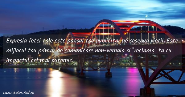 Expresia fetei tale este panoul tau publicitar...